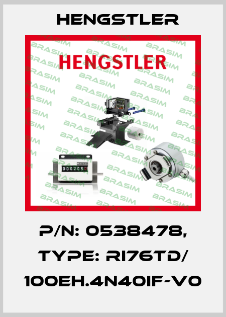 p/n: 0538478, Type: RI76TD/ 100EH.4N40IF-V0 Hengstler