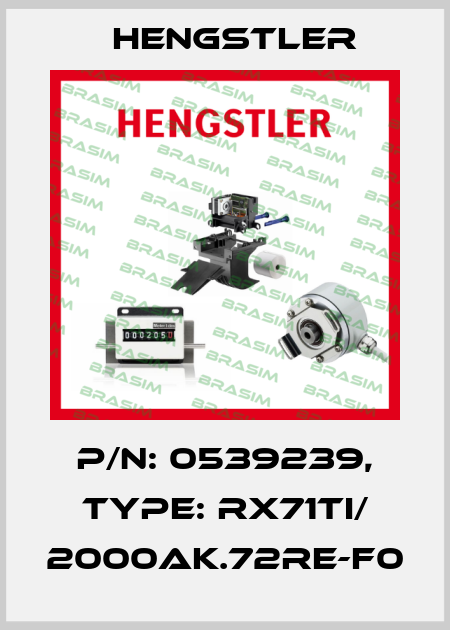 p/n: 0539239, Type: RX71TI/ 2000AK.72RE-F0 Hengstler
