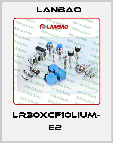 LR30XCF10LIUM- E2  LANBAO