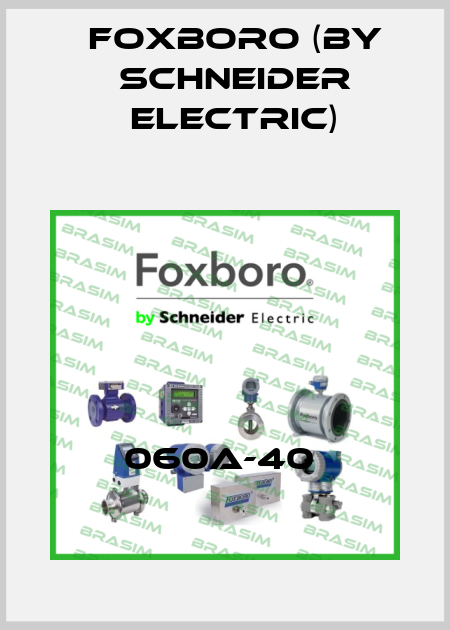 060A-40  Foxboro (by Schneider Electric)