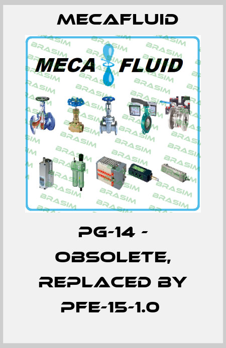  PG-14 - Obsolete, replaced by PFE-15-1.0  Mecafluid