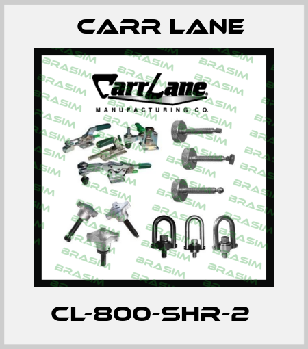 CL-800-SHR-2  Carr Lane