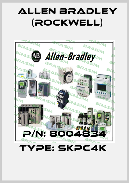 P/N: 8004834 Type: SKPC4K  Allen Bradley (Rockwell)