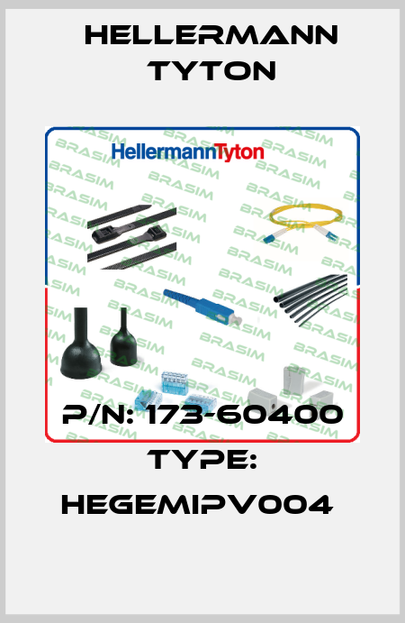 P/N: 173-60400 Type: HEGEMIPV004  Hellermann Tyton
