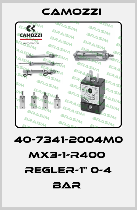 40-7341-2004M0  MX3-1-R400  REGLER-1" 0-4 BAR  Camozzi