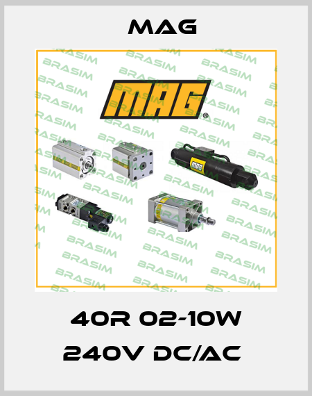 40R 02-10W 240V DC/AC  Mag