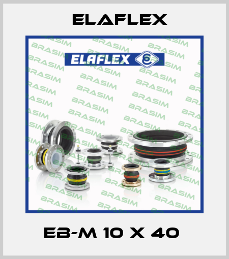 EB-M 10 x 40  Elaflex
