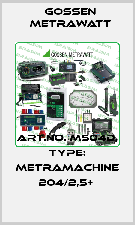 Art.No. M504D, Type: MetraMachine 204/2,5+  Gossen Metrawatt
