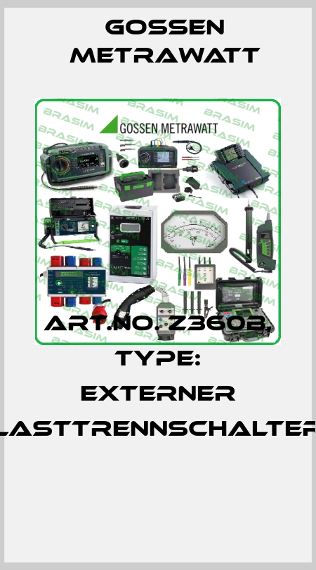 Art.No. Z360B, Type: Externer Lasttrennschalter  Gossen Metrawatt