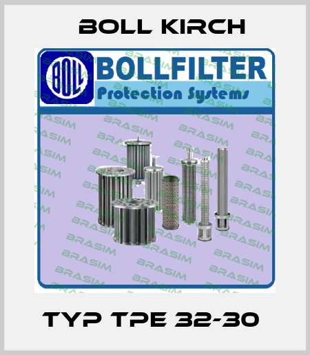 Typ TPE 32-30  Boll Kirch