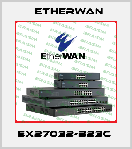 EX27032-B23C  Etherwan