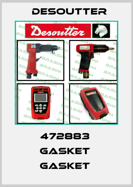 472883  GASKET  GASKET  Desoutter