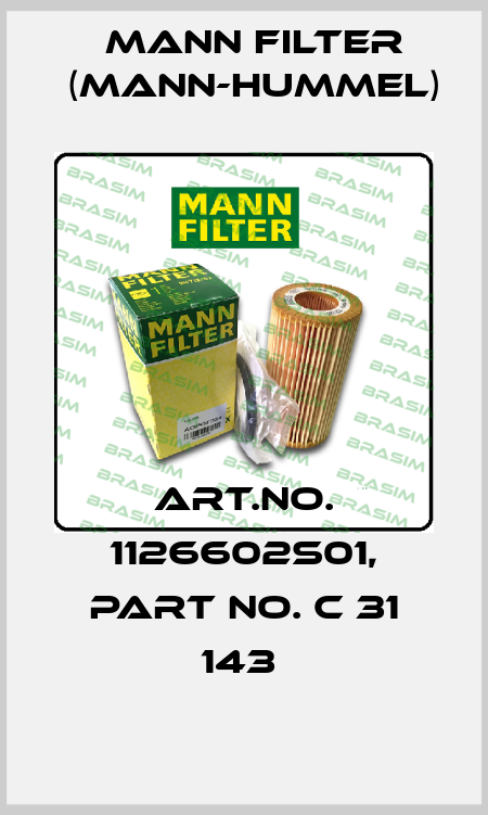 Art.No. 1126602S01, Part No. C 31 143  Mann Filter (Mann-Hummel)