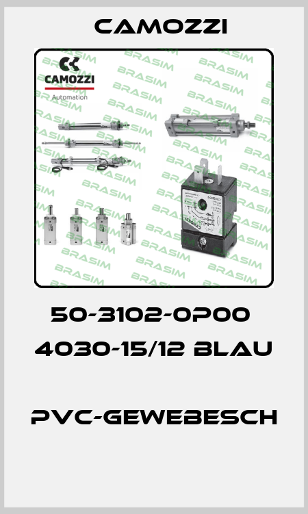 50-3102-0P00  4030-15/12 BLAU  PVC-GEWEBESCH  Camozzi