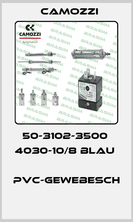50-3102-3500  4030-10/8 BLAU   PVC-GEWEBESCH  Camozzi