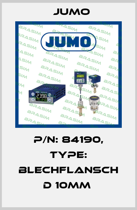 p/n: 84190, Type: Blechflansch D 10mm  Jumo