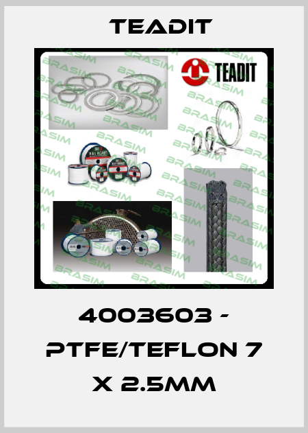 4003603 - PTFE/Teflon 7 x 2.5mm Teadit