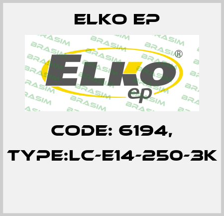 Code: 6194, Type:LC-E14-250-3K  Elko EP