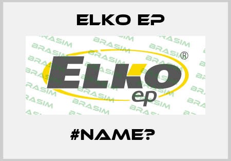 #NAME?  Elko EP