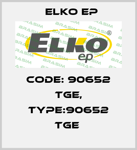 Code: 90652 TGE, Type:90652 TGE  Elko EP