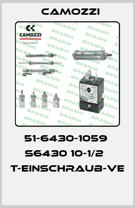 51-6430-1059  S6430 10-1/2   T-EINSCHRAUB-VE  Camozzi