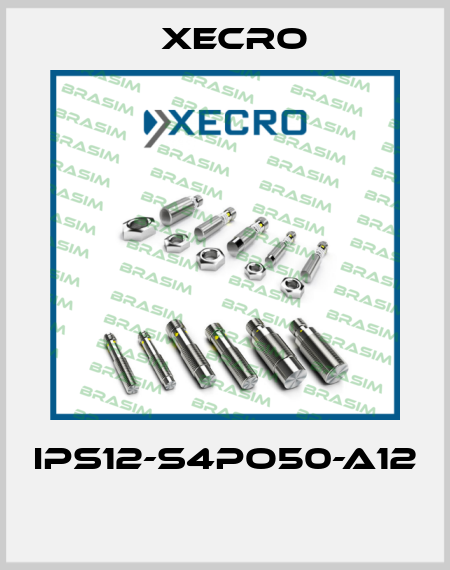 IPS12-S4PO50-A12  Xecro