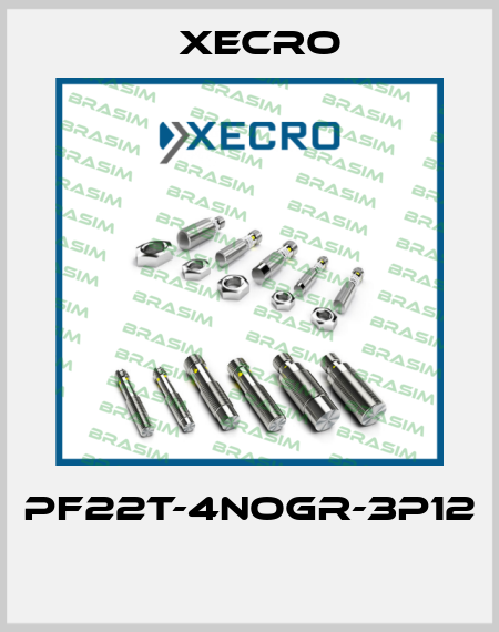 PF22T-4NOGR-3P12  Xecro