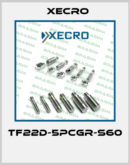 TF22D-5PCGR-S60  Xecro