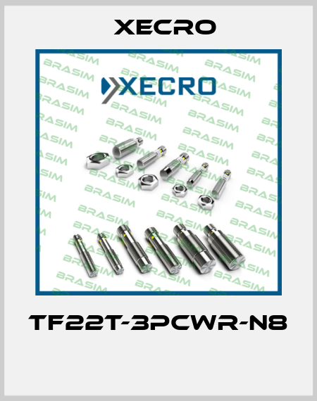 TF22T-3PCWR-N8  Xecro