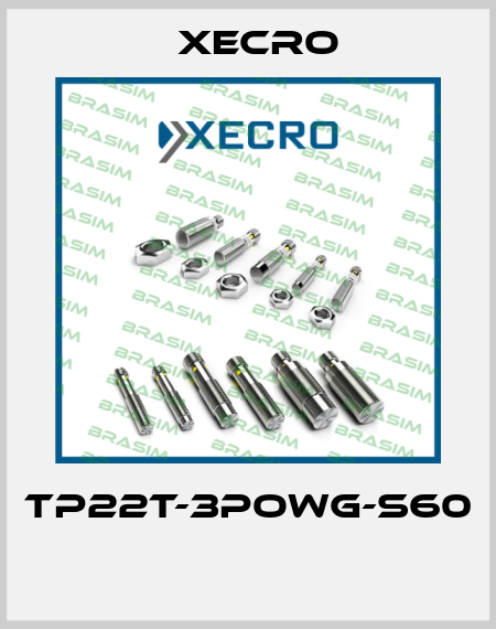 TP22T-3POWG-S60  Xecro