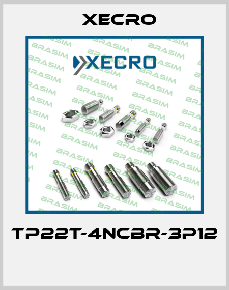 TP22T-4NCBR-3P12  Xecro