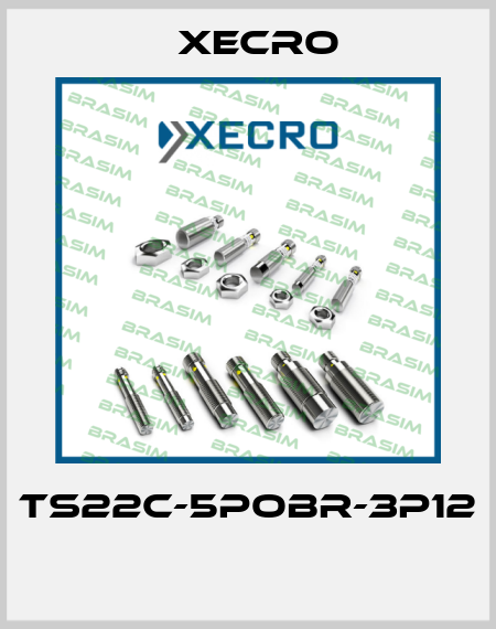 TS22C-5POBR-3P12  Xecro