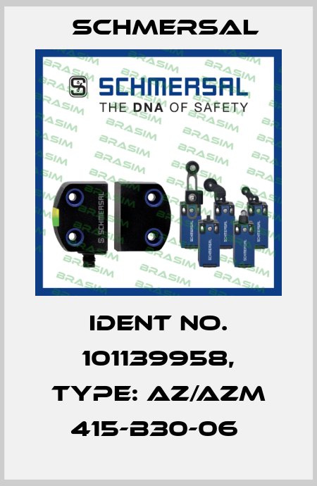 Ident No. 101139958, Type: AZ/AZM 415-B30-06  Schmersal