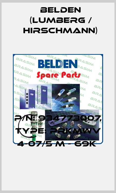 P/N: 934773007, Type: PRKMWV 4-07/5 M - 69K  Belden (Lumberg / Hirschmann)