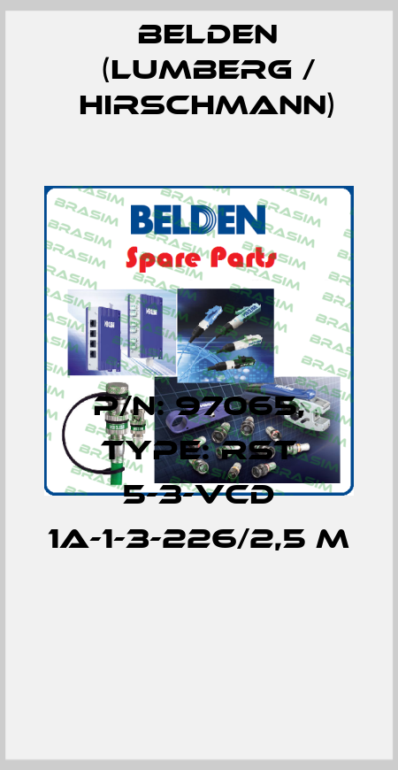 P/N: 97065, Type: RST 5-3-VCD 1A-1-3-226/2,5 M  Belden (Lumberg / Hirschmann)