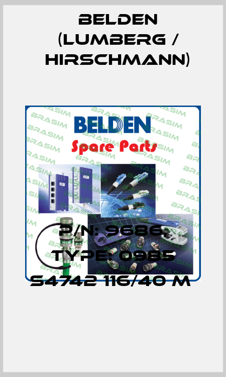 P/N: 9686, Type: 0985 S4742 116/40 M  Belden (Lumberg / Hirschmann)