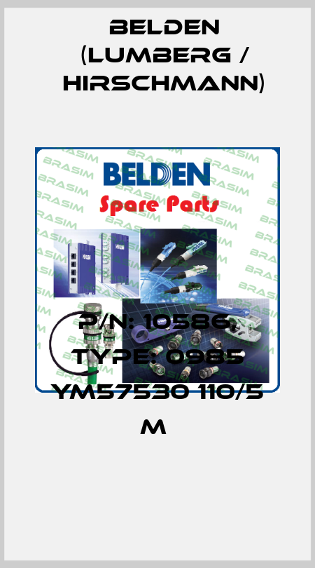 P/N: 10586, Type: 0985 YM57530 110/5 M  Belden (Lumberg / Hirschmann)