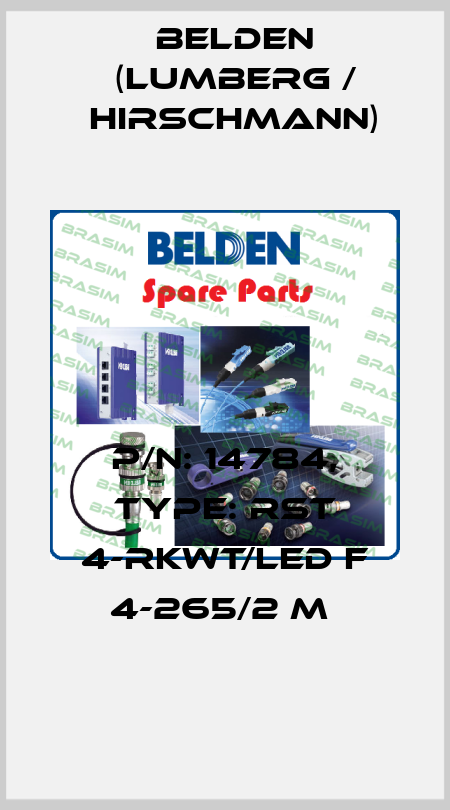 P/N: 14784, Type: RST 4-RKWT/LED F 4-265/2 M  Belden (Lumberg / Hirschmann)