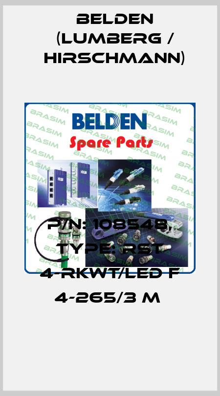 P/N: 108548, Type: RST 4-RKWT/LED F 4-265/3 M  Belden (Lumberg / Hirschmann)