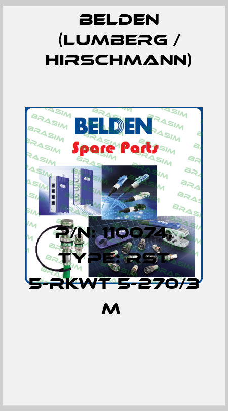 P/N: 110074, Type: RST 5-RKWT 5-270/3 M  Belden (Lumberg / Hirschmann)