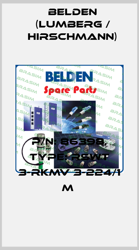 P/N: 86398, Type: RSWT 3-RKMV 3-224/1 M  Belden (Lumberg / Hirschmann)