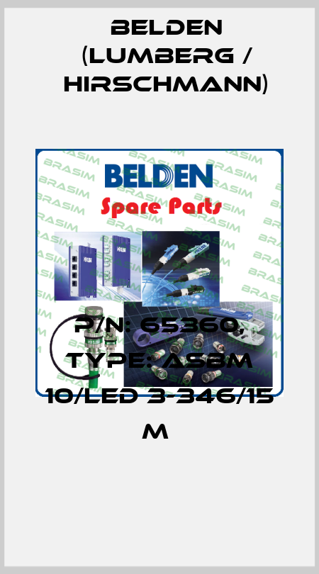 P/N: 65360, Type: ASBM 10/LED 3-346/15 M  Belden (Lumberg / Hirschmann)