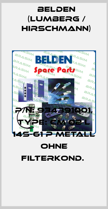 P/N: 934391001, Type: CM 02 L 14S-61 P Metall ohne Filterkond.  Belden (Lumberg / Hirschmann)