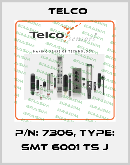 p/n: 7306, Type: SMT 6001 TS J Telco