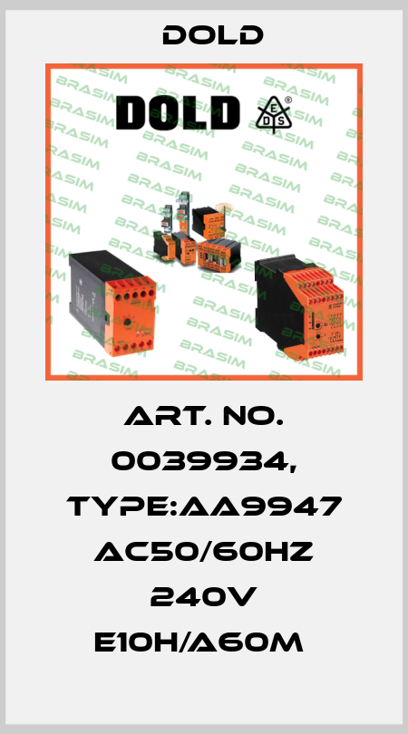 Art. No. 0039934, Type:AA9947 AC50/60HZ 240V E10H/A60M  Dold