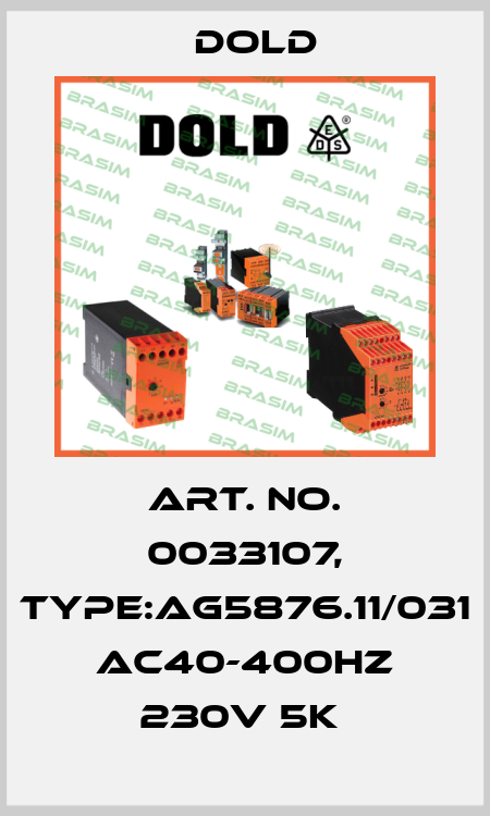 Art. No. 0033107, Type:AG5876.11/031 AC40-400HZ 230V 5K  Dold