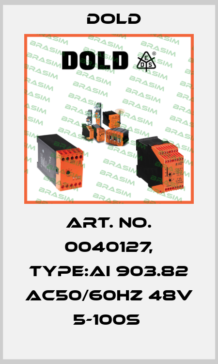 Art. No. 0040127, Type:AI 903.82 AC50/60HZ 48V 5-100S  Dold