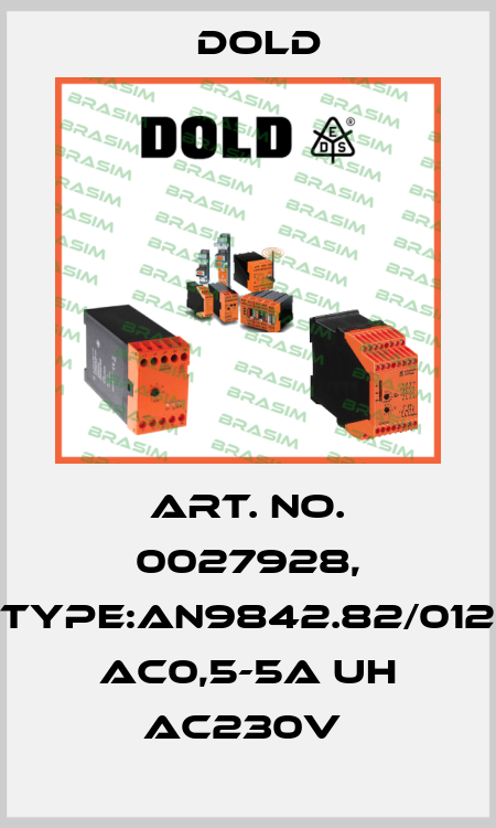 Art. No. 0027928, Type:AN9842.82/012 AC0,5-5A UH AC230V  Dold