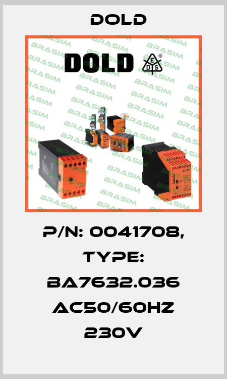 p/n: 0041708, Type: BA7632.036 AC50/60HZ 230V Dold