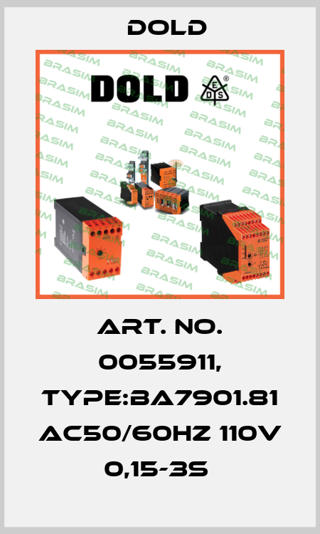 Art. No. 0055911, Type:BA7901.81 AC50/60HZ 110V 0,15-3S  Dold